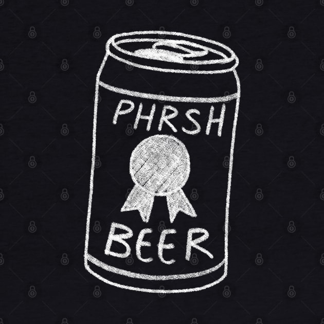 PHRSH beer! by PHRSHthreads